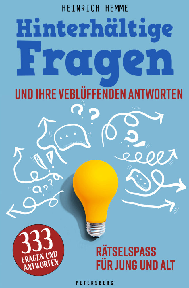 Hinterhältige Fragen und ihre verblüffenden Antworten (Heinrich Hemme)