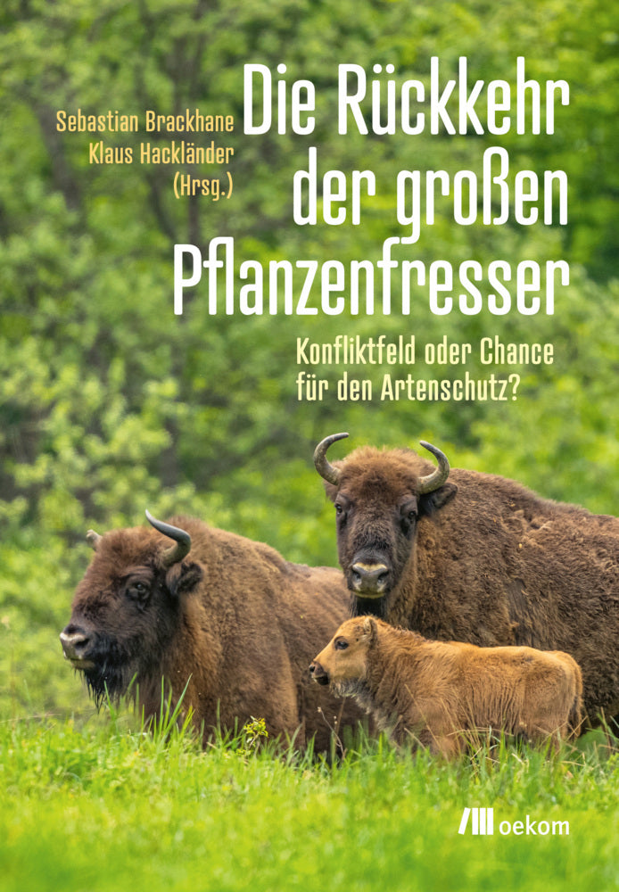 Die Rückkehr der großen Pflanzenfresser (Sebastian Brackhane)