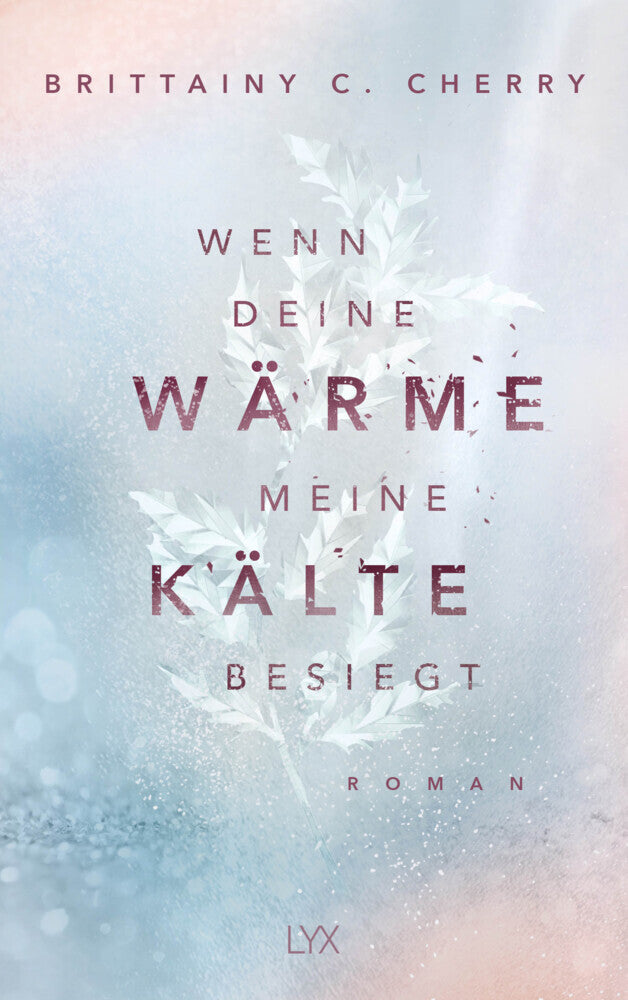 Wenn deine Wärme meine Kälte besiegt (Brittainy Cherry)