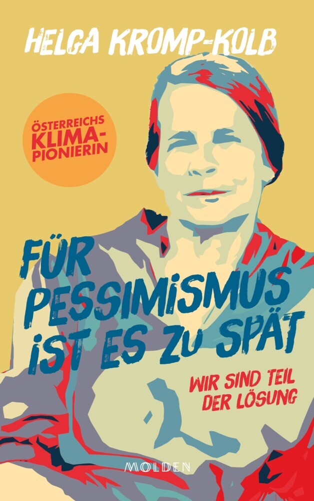 Für Pessimismus ist es zu spät (Helga Kromp-Kolb)