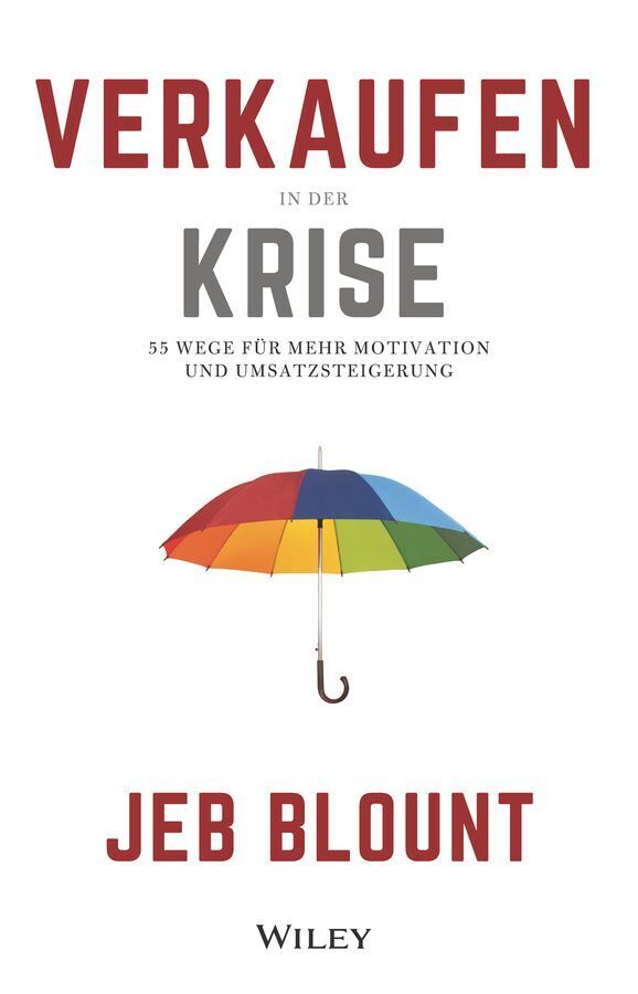Verkaufen in der Krise (Jeb Blount)