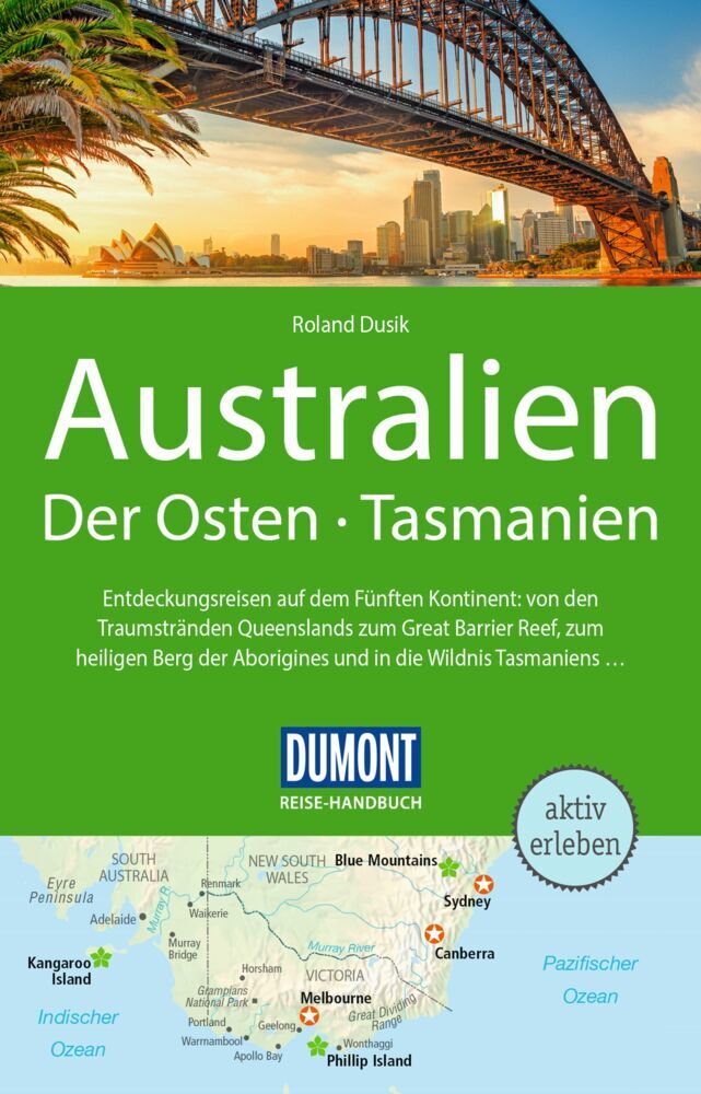 DUMONT Reise-Handbuch Reiseführer Australien, Der Osten und Tasmanien (Roland Dusik)
