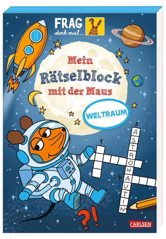 Frag doch mal ... die Maus: Mein Rätselblock mit der Maus - Weltraum (Christine Mildner)