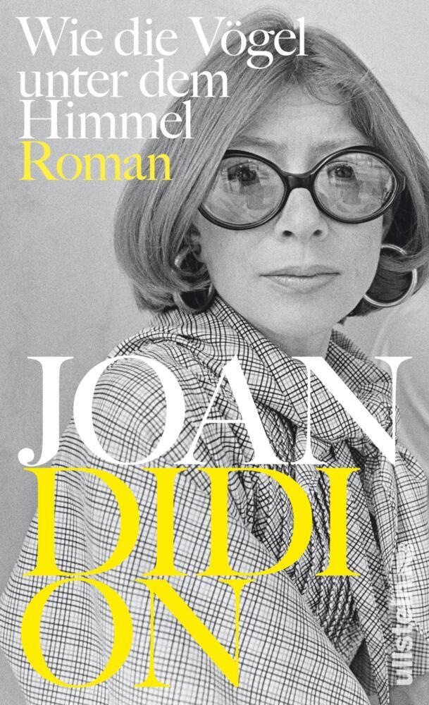 Wie die Vögel unter dem Himmel (Joan Didion)