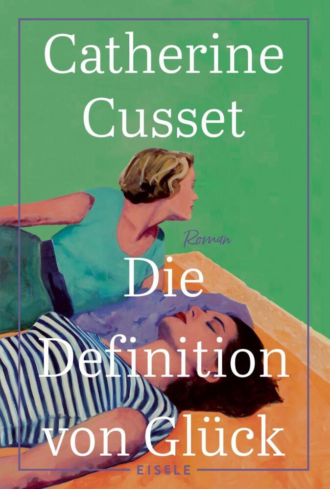 Die Definition von Glück (Catherine Cusset)