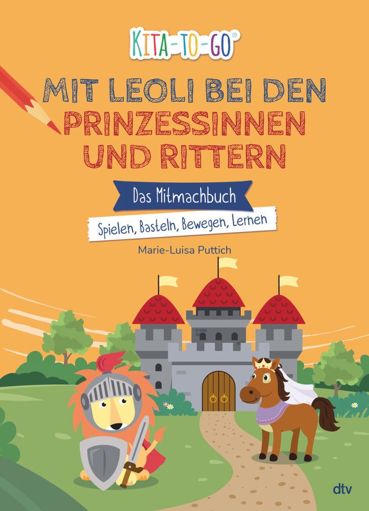 Kita-to-Go - Mit Leoli bei Rittern und Prinzessinnen (Marie-Luisa Puttich)