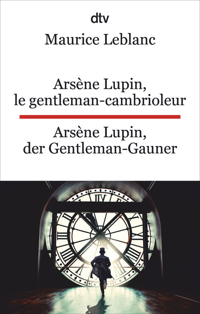 Arsène Lupin, le gentleman-cambrioleur. Arsène Lupin, der Gentleman-Gauner (Maurice Leblanc)