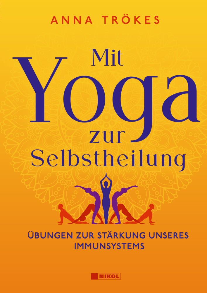 Mit Yoga zur Selbstheilung (Anna Trökes)