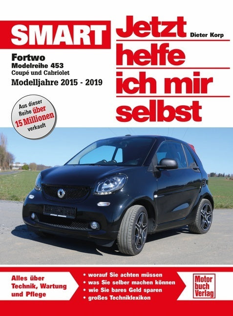 Smart Fortwo Modellreihe 453 Coupe und Cabriolet 0, 9 l und 1, 0 l (Christoph Pandikow)