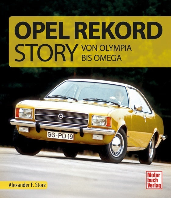 Die Opel Rekord Story (Alexander Franc Storz)