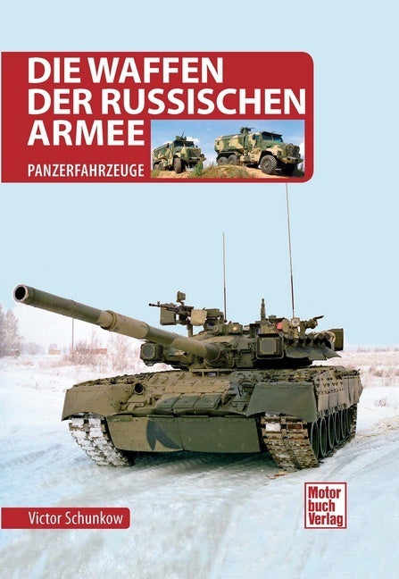 Die Waffen der Russischen Armee (Victor Schunkow)