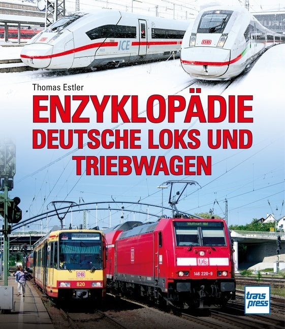 Enzyklopädie Deutsche Loks und Triebwagen (Thomas Estler)