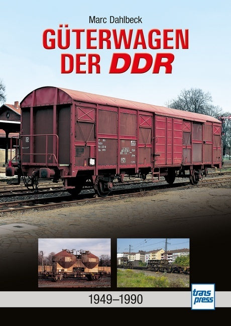 Güterwagen der DDR (Marc Dahlbeck)