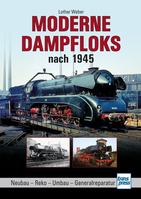 Moderne Dampfloks nach 1945 (Lothar Weber)