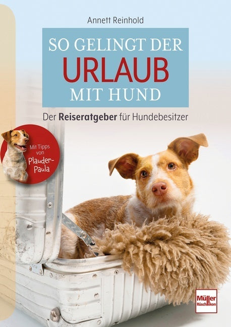 So gelingt der Urlaub mit Hund (Annett Reinhold)