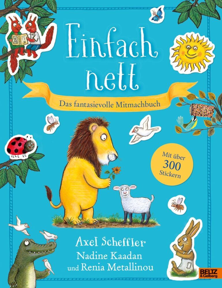 Einfach nett. Das fantasievolle Mitmachbuch (Axel Scheffler)