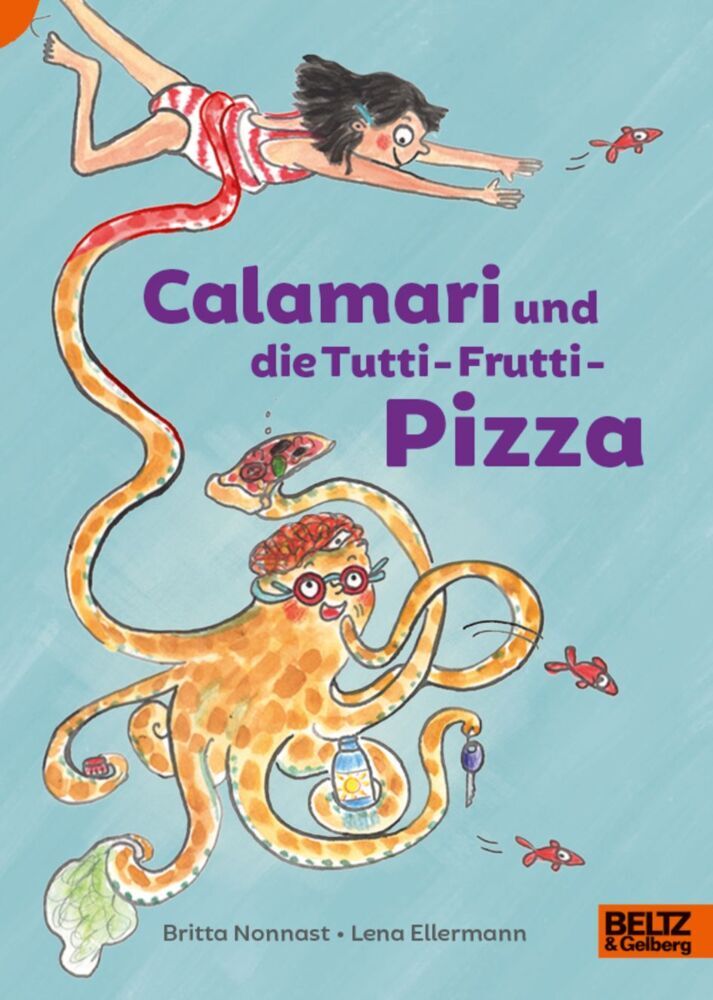 Calamari und die Tutti-Frutti-Pizza (Britta Nonnast)