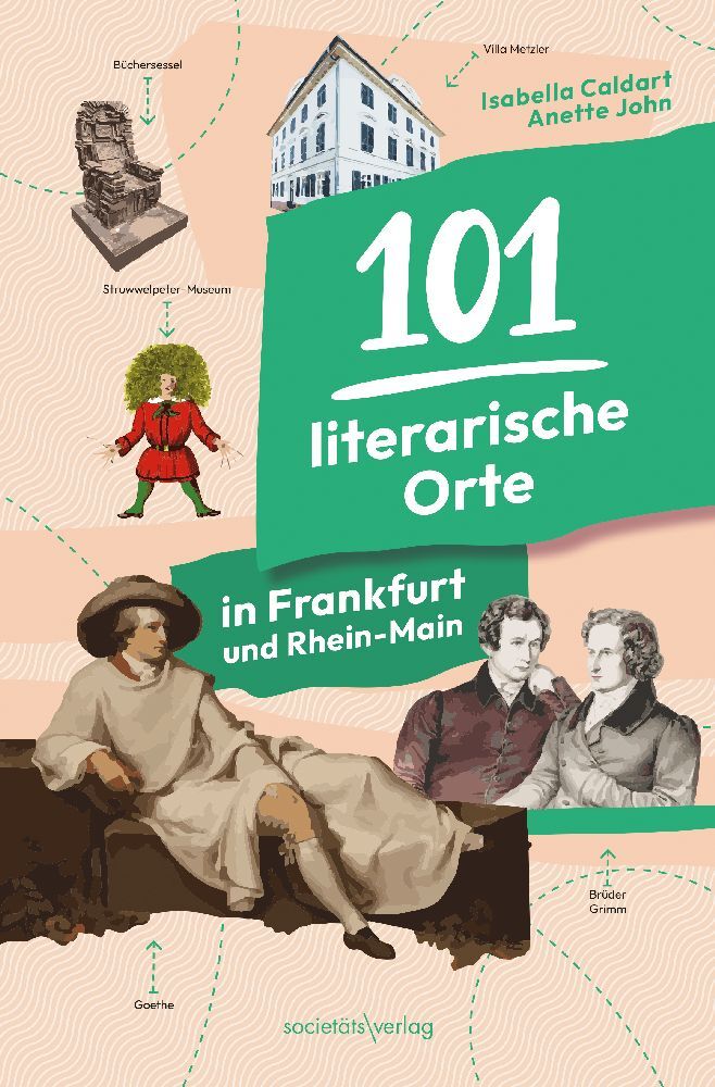 101 literarische Orte in Frankfurt und Rhein-Main (Isabella Caldart)
