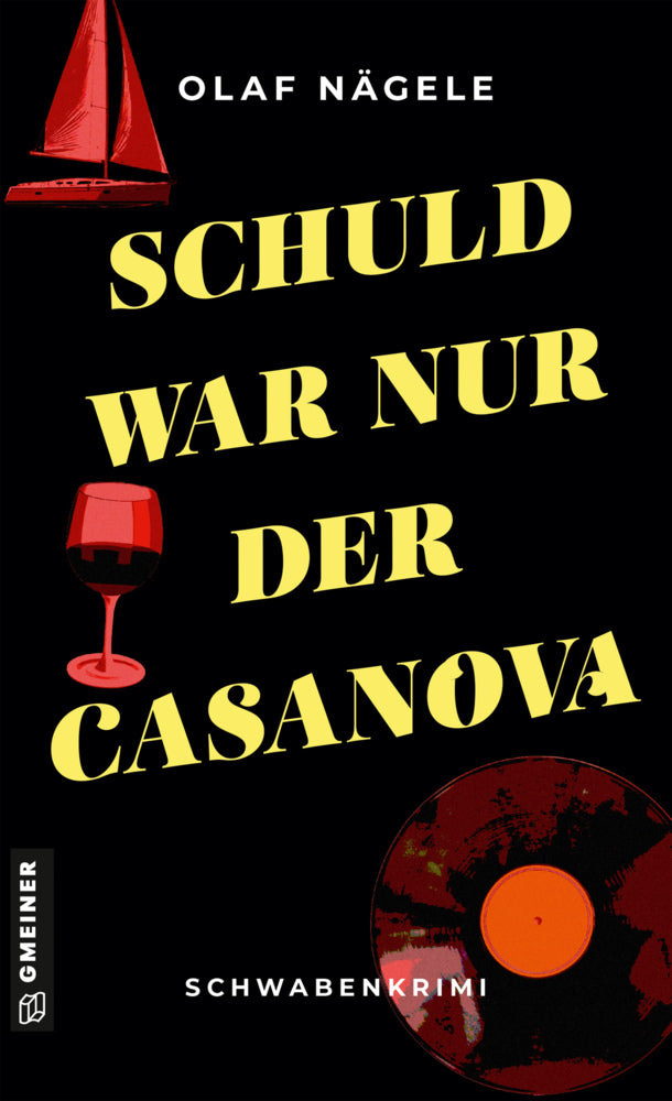 Schuld war nur der Casanova (Olaf Nägele)