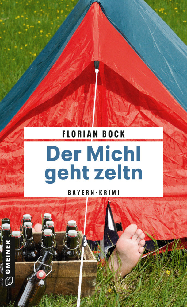 Der Michl geht zeltn (Florian Bock)