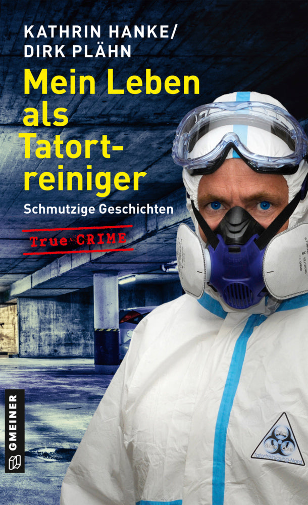 Mein Leben als Tatortreiniger (Kathrin Hanke)
