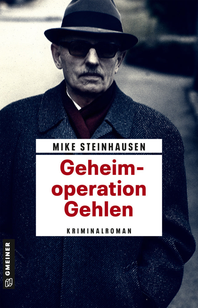 Geheimoperation Gehlen (Mike Steinhausen)
