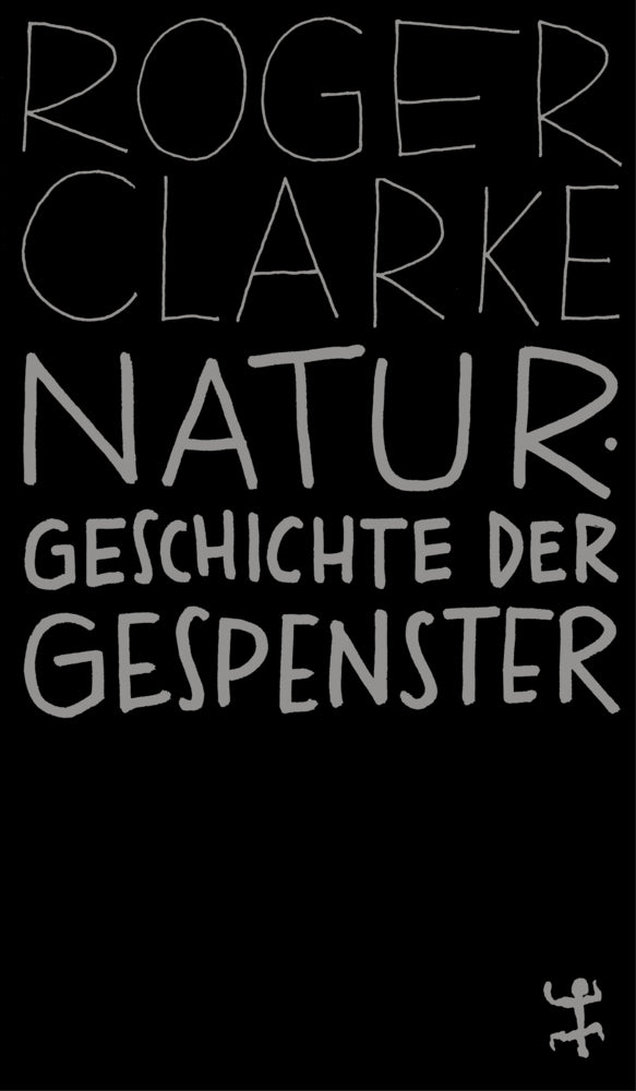 Naturgeschichte der Gespenster (Roger Clarke)