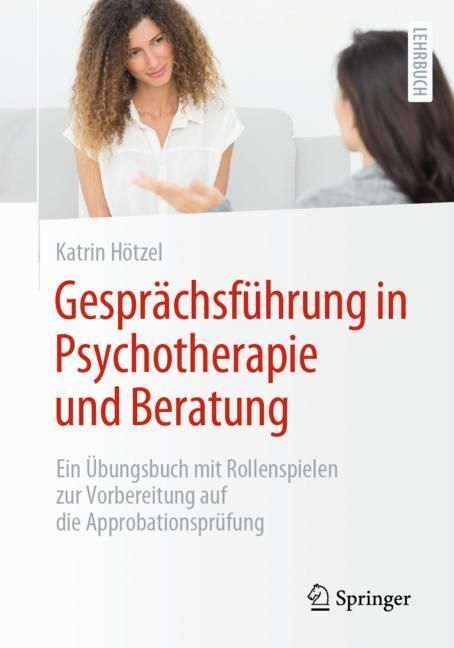 Gesprächsführung in Psychotherapie und Beratung (Katrin Hötzel)