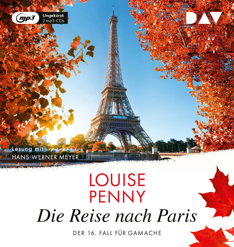 Die Reise nach Paris. Der 16. Fall für Gamache, 2 Audio-CD, 2 MP3 (Louise Penny)