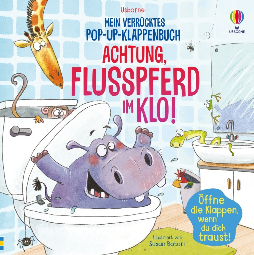 Mein verrücktes Pop-up-Klappenbuch: Achtung, Flusspferd im Klo! (Sam Taplin)