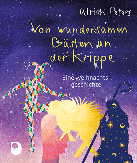 Von wundersamen Gästen an der Krippe (Ulrich Peters)