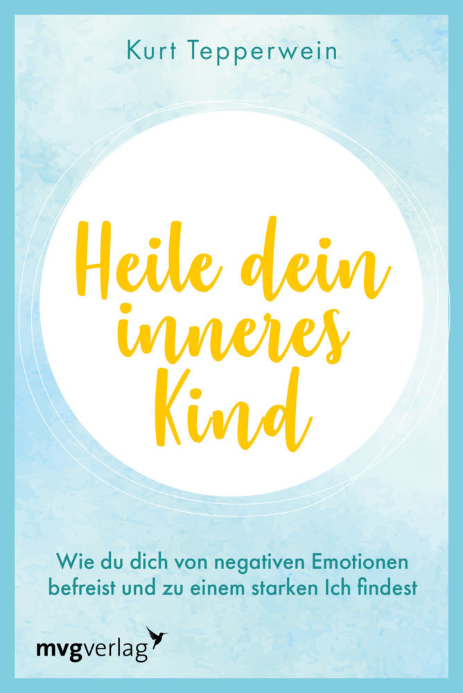 Heile dein inneres Kind (Kurt Tepperwein)