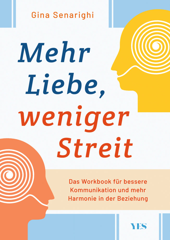 Mehr Liebe, weniger Streit (Gina Senarighi)