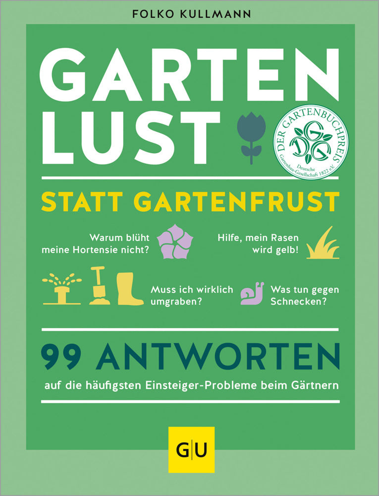 Gartenlust statt Gartenfrust (Folko Kullmann)