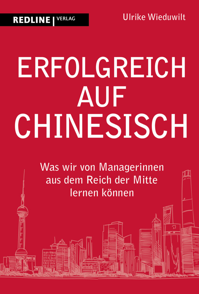 Erfolgreich auf Chinesisch (Ulrike Wieduwilt)