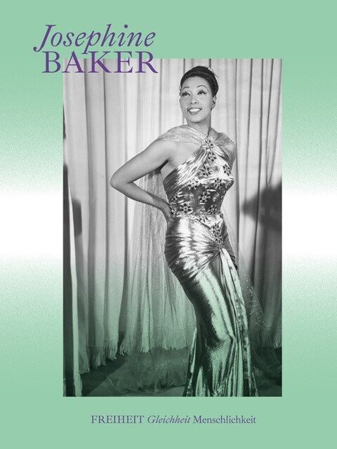 Freiheit - Gleichheit - Menschlichkeit (Josephine Baker)