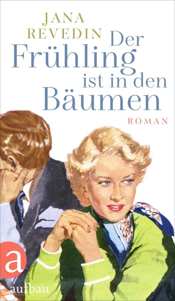 Der Frühling ist in den Bäumen (Jana Revedin)