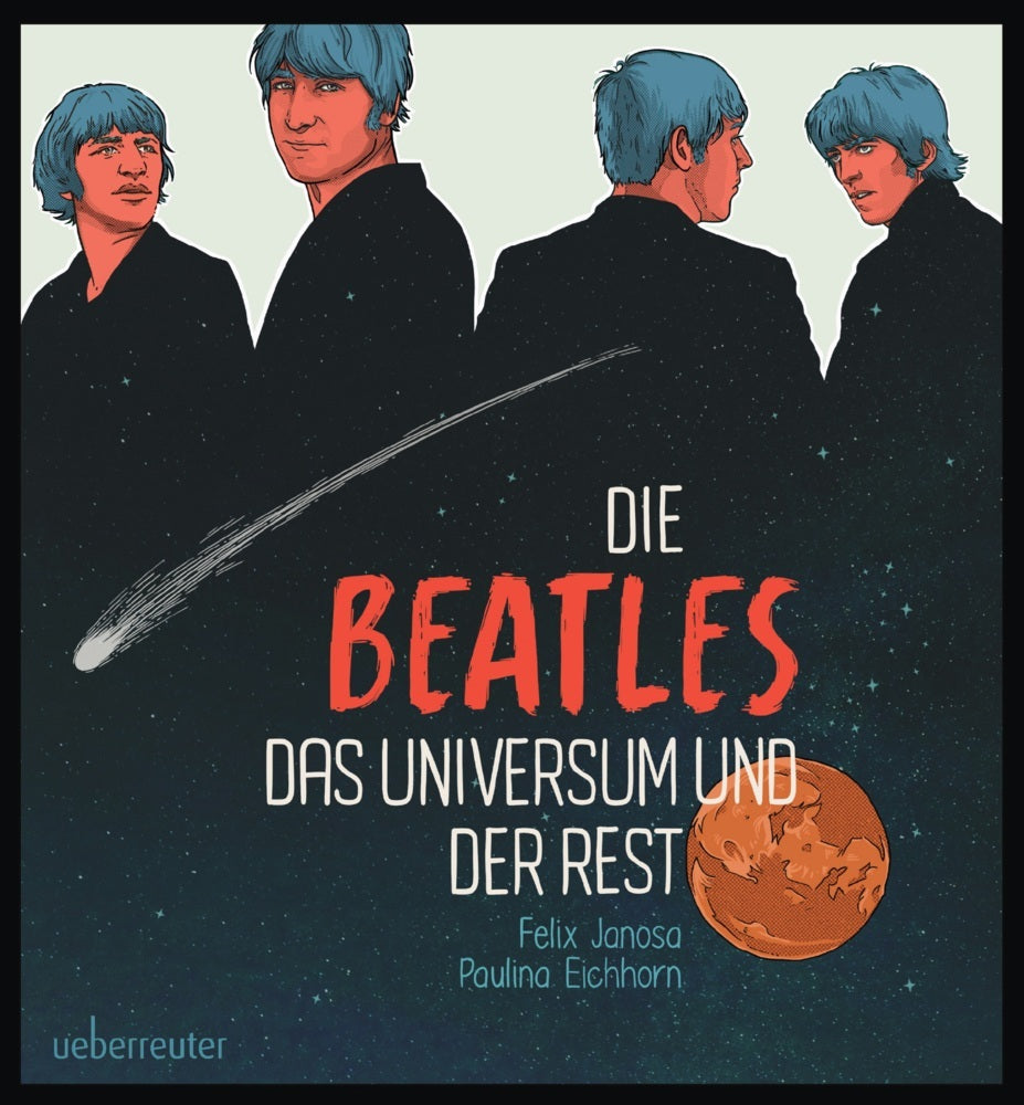 Die Beatles, das Universum und der Rest (Felix Janosa)