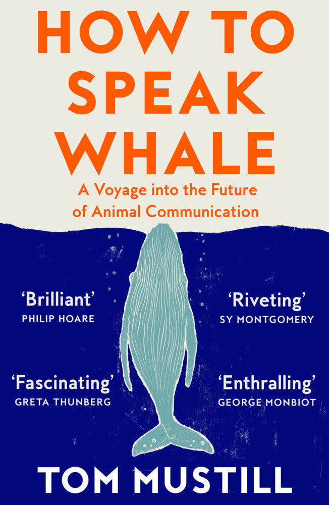 How to Speak Whale (Tom Mustill)