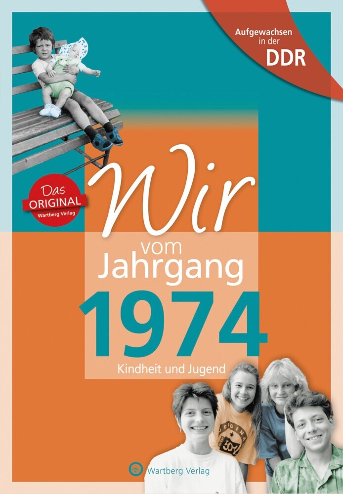 Aufgewachsen in der DDR - Wir vom Jahrgang 1974 - Kindheit und Jugend (André Hille)