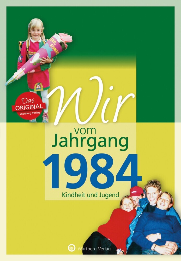 Wir vom Jahrgang 1984 - Kindheit und Jugend (Lena Michael)
