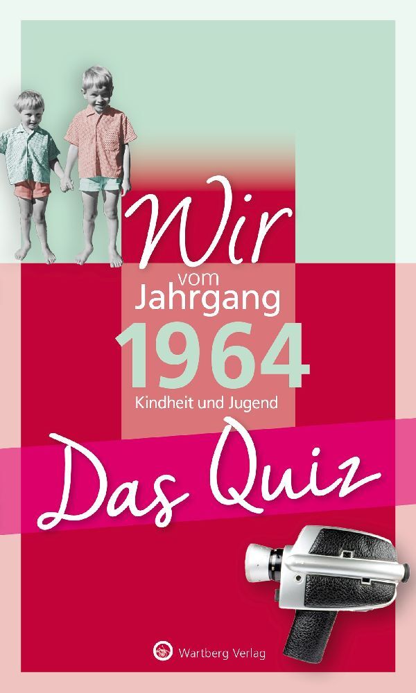 Wir vom Jahrgang 1964 - Das Quiz (Matthias Rickling)