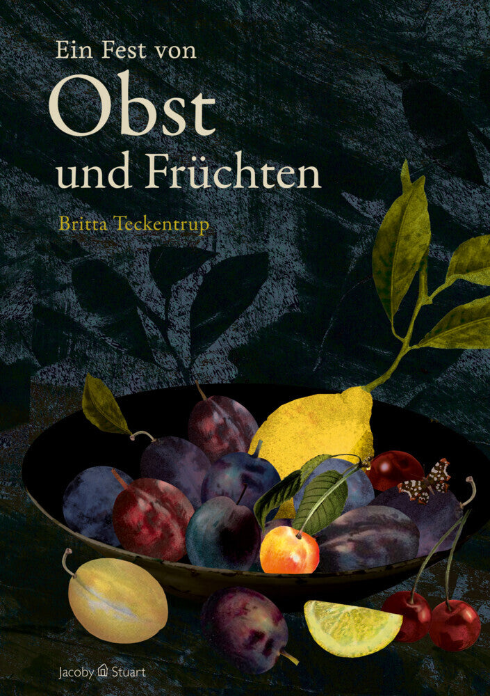 Von Obst und Früchten (Britta Teckentrup)