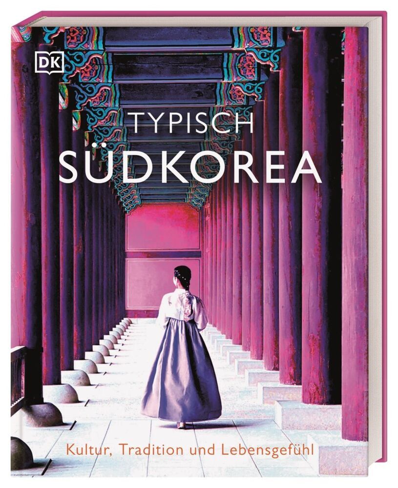 Typisch Südkorea (Dk Verlag - Reise)