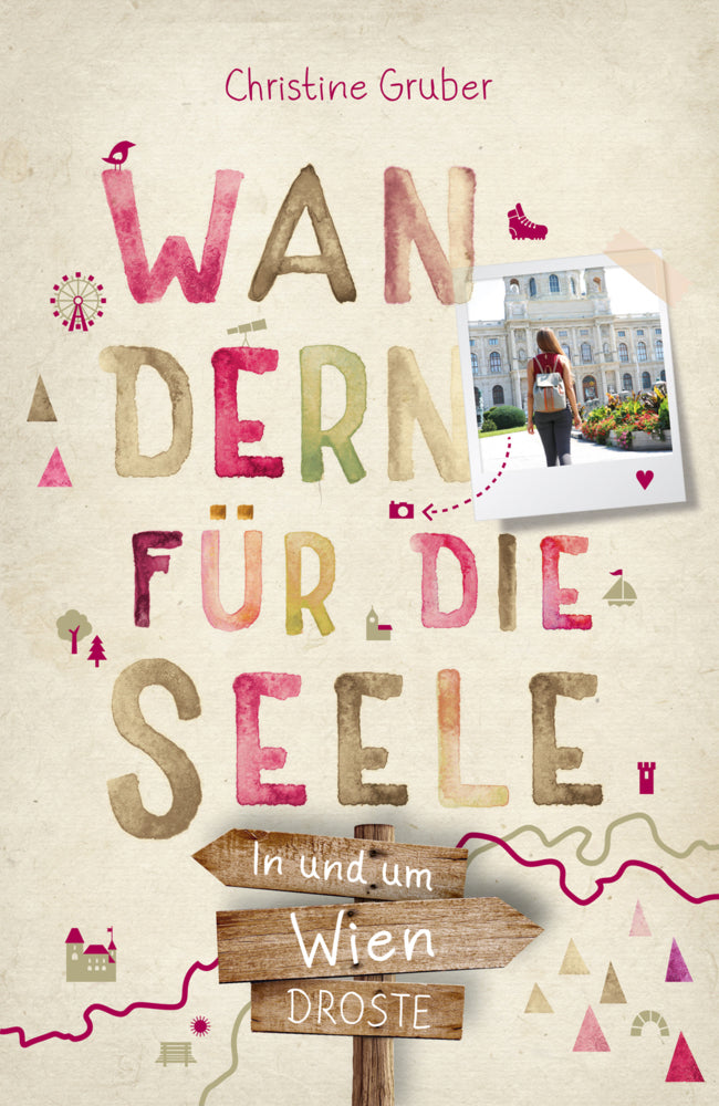 In und um Wien. Wandern für die Seele (Christine Gruber)