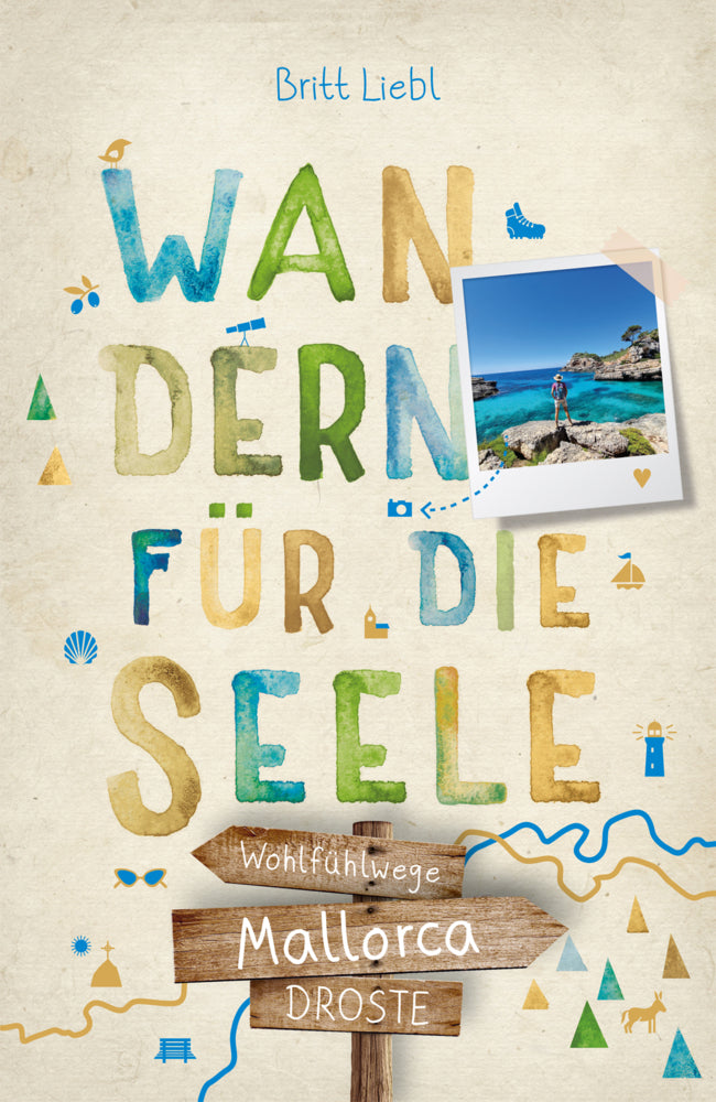 Mallorca. Wandern für die Seele (Britt Liebl)