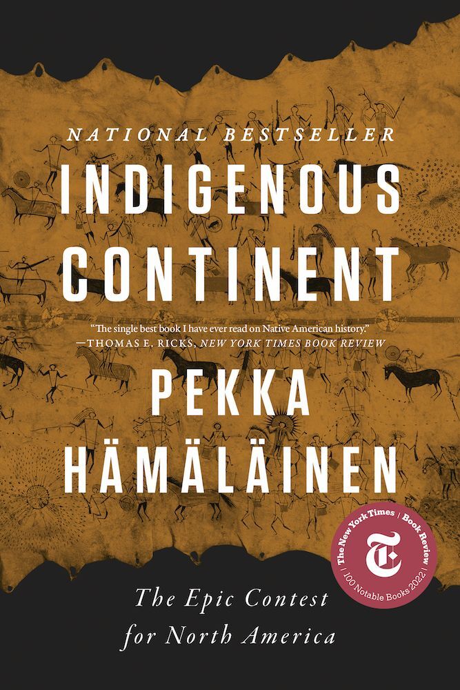 Indigenous Continent - The Epic Contest for North America (Pekka Hämäläinen)