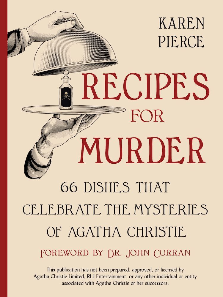 Recipes for Murder - 66 Dishes That Celebrate the Mysteries of Agatha Christie (Karen Pierce)