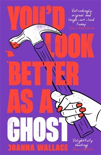 You'd Look Better as a Ghost (Joanna Wallace)