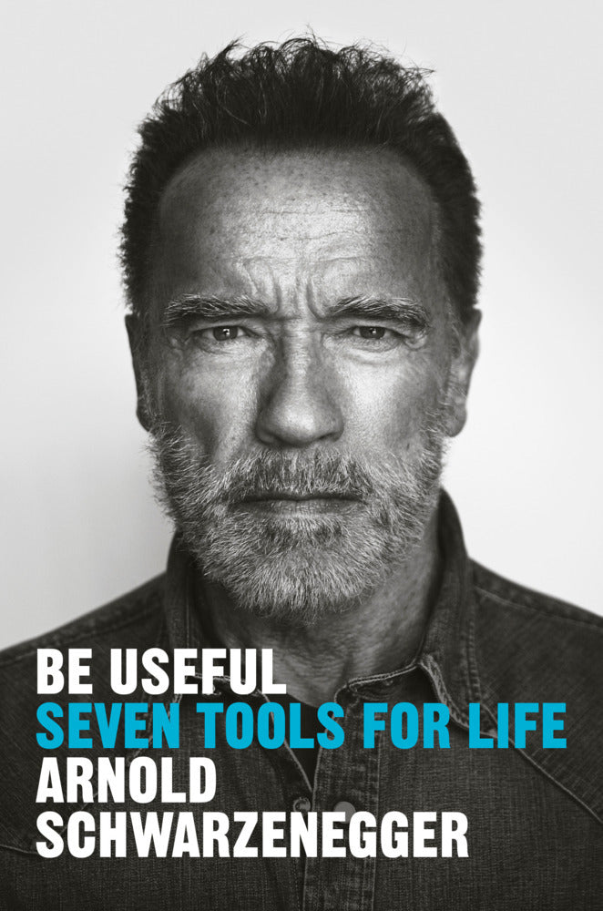 Be Useful (Arnold Schwarzenegger)